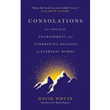 David Whyte, Consolations - The Culturium