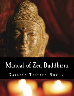 D. T. Suzuki, Manual of Zen Buddhism - The Culturium